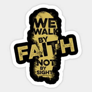 Bible art. We walk by faith, not by sight. Sticker